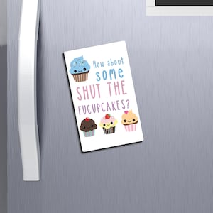 Shut The Fuccupcakes Kitchen Magnet