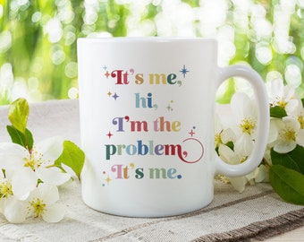 Customizable I’m the Problem Coffee Mug