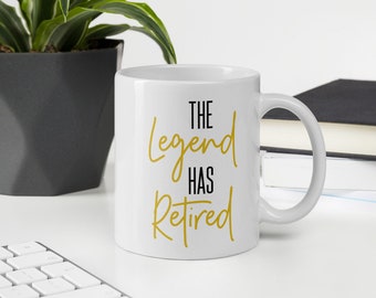 Legend Has Ruhestand Tasse, lustiges Geschenk zum Ruhestand