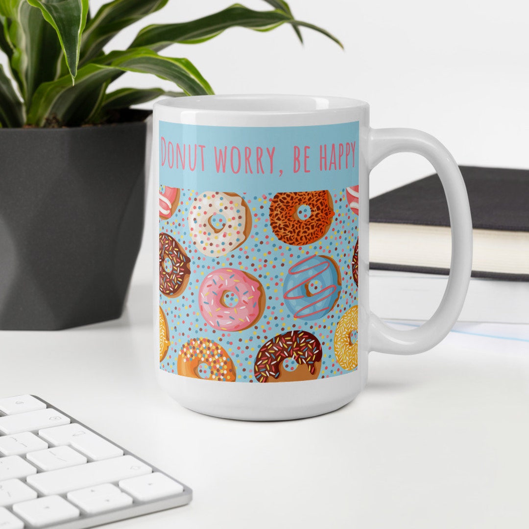 Tazza Divertente 'Donut Worry Be Happy' – 325 Ml – Ceramica Bianca – Regalo Originale Per Compleanno, Natale – Per Mamma, Papà, Amici