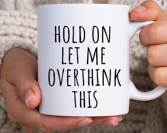 Overthink Diese Kaffeetasse, lustiges sarkastisches Geschenk
