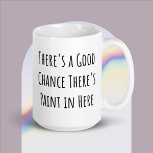 Artist Mug, Gift for Artist, Art Pun, Artist Gift, Painter Mug, Painter Gift, Art Teacher, Painter gift, Art Teacher Mug, Art Gift