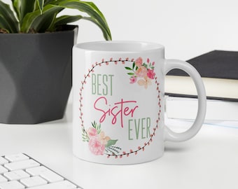 Lustige Schwester Becher, beste Schwester aller Zeiten, Geburtstagsgeschenk, Schwester Becher, Schwester Geschenk, Schwester Kaffeetasse, Geschenk für Schwester, beste Schwester