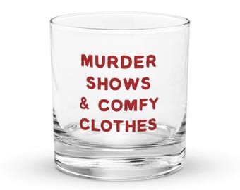 Murder Shows and Comfy Clothes Rocks Glass, Crime Show Lover Gift, Crime TV Shows, True Crime Junkie, True Crime Obsessed Gift, Crime Gift