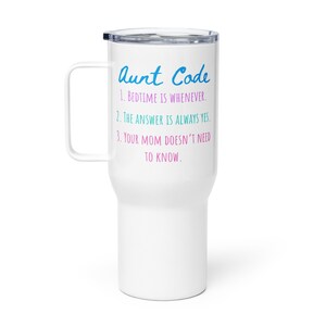 Aunt Travel Mug, 'Aunt Code' Funny Gift, 25oz Stainless Steel