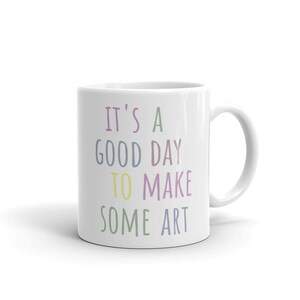 Illustrator Gift, Art Pun, Artist Mug, Artist Gift, Painter Mug, Painter Gift, Art Teacher, Painter Gift  White Glossy Mug, Mug for Art, Mug
