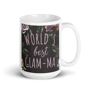 World&#39;s Best Glam-ma Mug, Glam-ma Mug, Glam-ma, Glamma, Glamma Mug for Grandma, Glam-Ma Cups, Glamma Gifts, New Grandma, Best Glamma Mugs