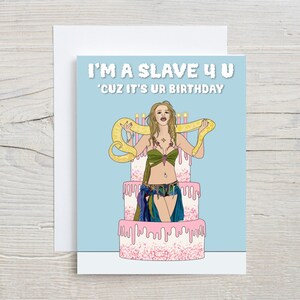 Carte d'anniversaire de l'esclave 4 | Carte d'anniversaire amusante