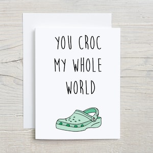 Sie Croc meine ganze Welt Karte | Lustige BFF Liebe Karte