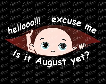 Funny August Baby Announcement PNG: Personalized Maternity Design (Digital Download)