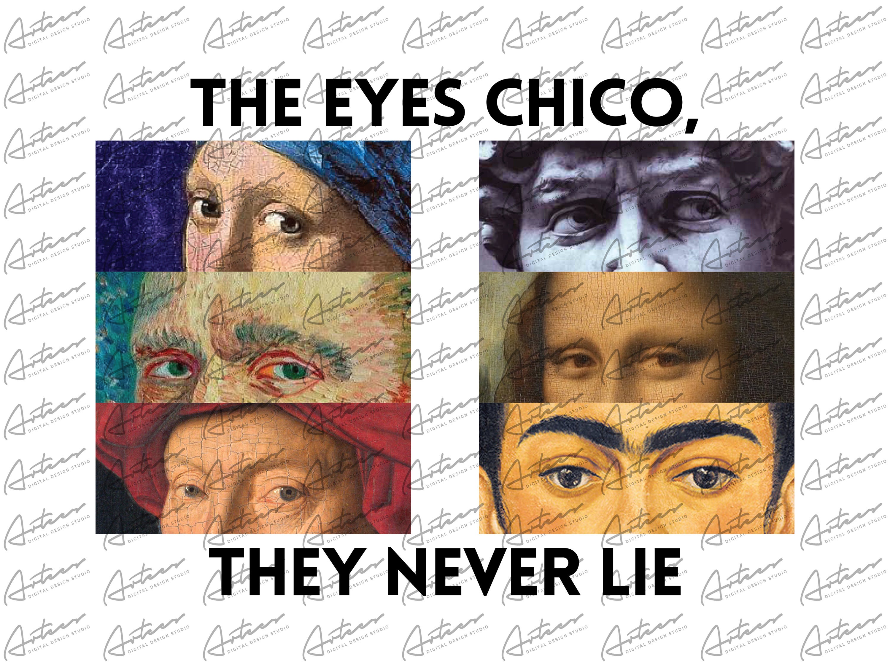 The Eyes Chico They Never Lie übersetzung www.etsy.com