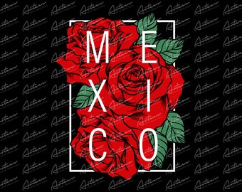 Mexico with Roses Png Download, Mexico Sublimation Designs, Mexico Art, Mexico with Roses, Latina Designs, Mexican Png, Mexico Png