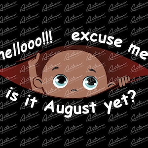 May include: A cartoon illustration of a baby peeking out from a dark background. The baby has brown skin, big blue eyes, and red hair. Text reads "hellooo!!! excuse me is it August yet?"