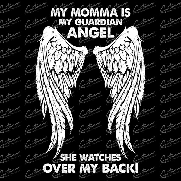 My Momma is My Guardian Angel She Watches Over My Back Png Download