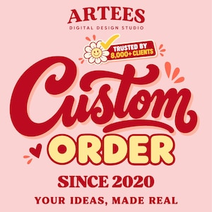 Custom Order for Designs, Digital Download, Printable Clipart for T-Shirts, Personalized PNG Design
