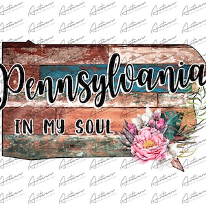 Pensilvânia em Minha Alma PNG - Sublimação da Pensilvânia - Madeira de Celeiro Colorida da Pensilvânia - Estado da Pensilvânia - Gráficos da Pensilvânia