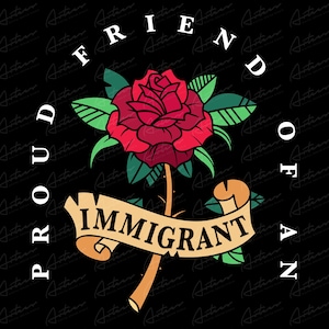 Proud Friend of an Immigrant Png Download