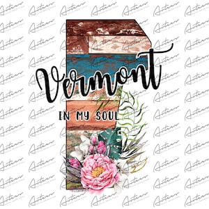 Vermont in My Soul PNG Transparent - Vermont Sublimation Designs - Vermont Colorful Grange Wood - Vermont State Map - Vermont Graphics