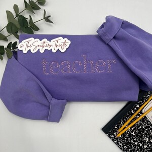 Embroidered Teacher Sweatshirt - Custom Teacher Gift - Floral Teacher Crewneck - Teacher Appreciation - Teacher Appreciation Gift