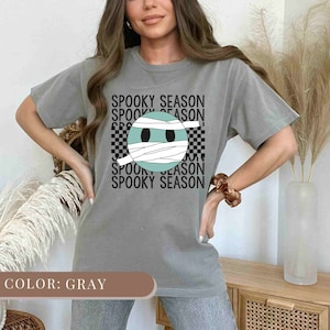 Mummy Shirt, Spooky Halloween Shirt, Fall Shirt, Halloween Tee, Gift For Halloween, Spooky Mummy Shirt, Mummy Tee