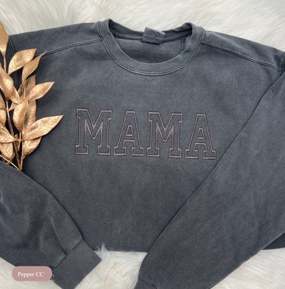 Embroidered Comfort Colors® OR Gildan Mama Crewneck Embroidered Comfort Colors® OR Gildan Mama Crewneck