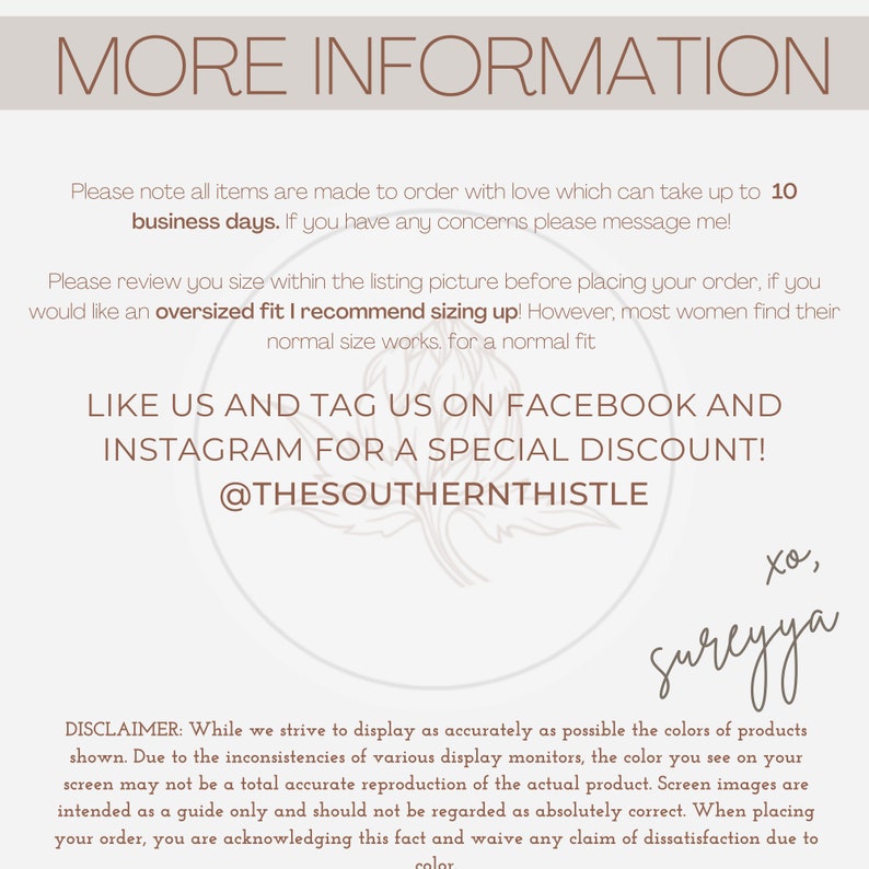 May include: A light beige graphic with the words "MORE INFORMATION" in a brown serif font. Below, text details made-to-order items, sizing, and a disclaimer about color accuracy. Includes social media handles for discounts and a signature.