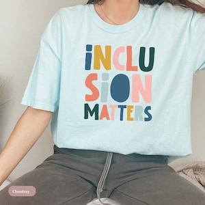 Comfort Colors Inclusion Matters, Special Education Shirt, Mindfulness Shirts, Autism Awareness, Equality Shirt, Neurodiversity Shirt