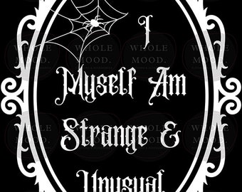 I Myself Am Strange and Unusual PNG Digital Download Beetlejuice Quote