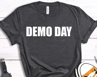 Demo Day Shirt Etsy