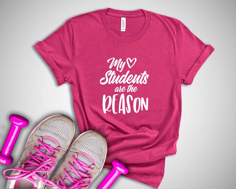 My Students Are The Reason Tshirt Teacher's Day Gift | Etsy
