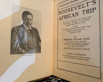 1909 Theodore Roosevelt’s Africa Trip