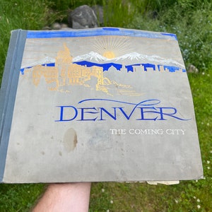 1902 Very Rare Hard Cover of Denver The Coming City (Limited to 1000 Copies from 1902