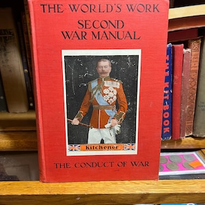 1914 The World&#39;s Work Second War Manual The Conduct of The War