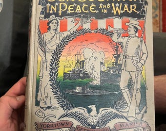 1899 “Our Country in Peace and in War” by Hamilton Wright Mabie — John C. Winston & Co.