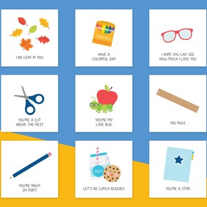 May include: Nine printable cards with illustrations and text. The cards feature a variety of school-themed images, including crayons, scissors, a ruler, a pencil, a milk carton, a cookie, a worm, an apple, and a star. The text on the cards includes phrases like "I be-leaf in you", "You're a cut above the rest", "You rule", and "Let's be lunch buddies".