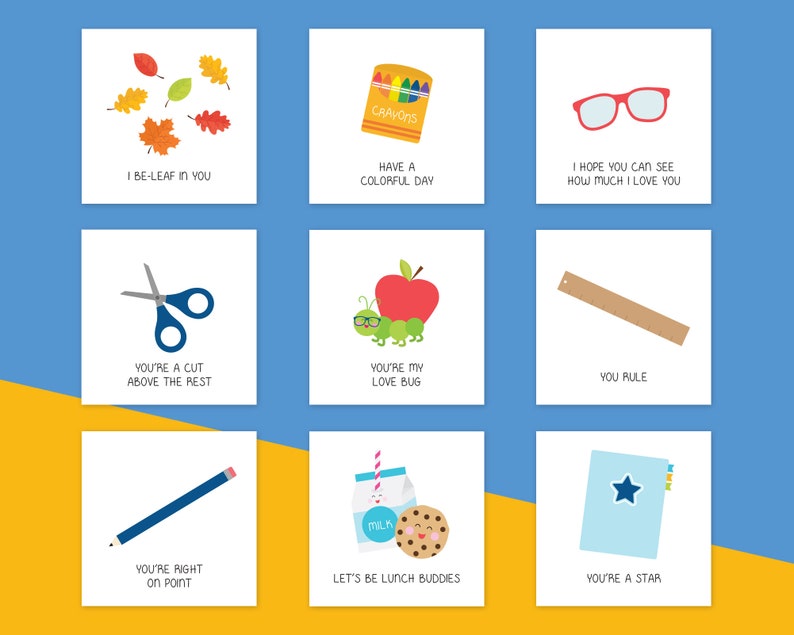 May include: Nine printable cards with illustrations and text. The cards feature a variety of school-themed images, including crayons, scissors, a ruler, a pencil, a milk carton, a cookie, a worm, an apple, and a star. The text on the cards includes phrases like "I be-leaf in you", "You're a cut above the rest", "You rule", and "Let's be lunch buddies".