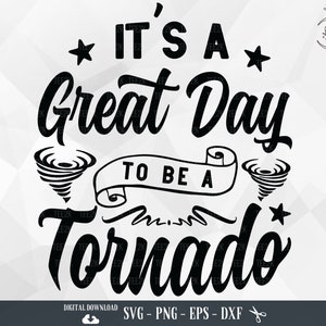 It's a great day to be a Tornado SVG, School mascot, Handlettered Svg, Teacher Svg, Tornado Svg, Tornado Shirt,Cheerleader Svg,School Spirit