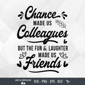 Collègue SVG, chance nous a fait collègues, amitié, cadeau collègue, meilleur ami, citation drôle, sarcastique, fichiers pour Cricut, PNG, téléchargement numérique