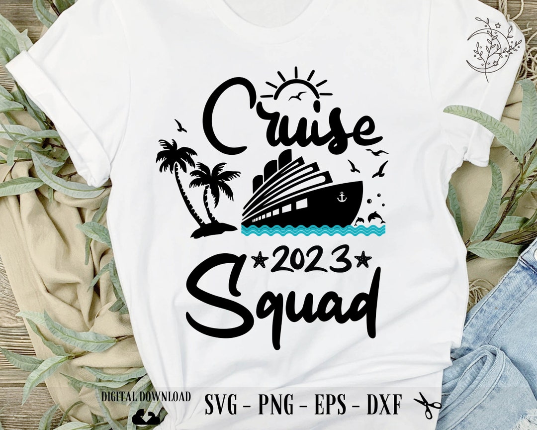 Cruise Squad 2023 SVG, Family Cruise Svg, Family Cruise Trip Matching ...