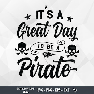 It&#39;s a great day to be a Pirate SVG, School mascot Svg, Teacher Svg, Handlettered Svg, Pirate Svg, School spirit Svg, Cheerleader SVG, PNG