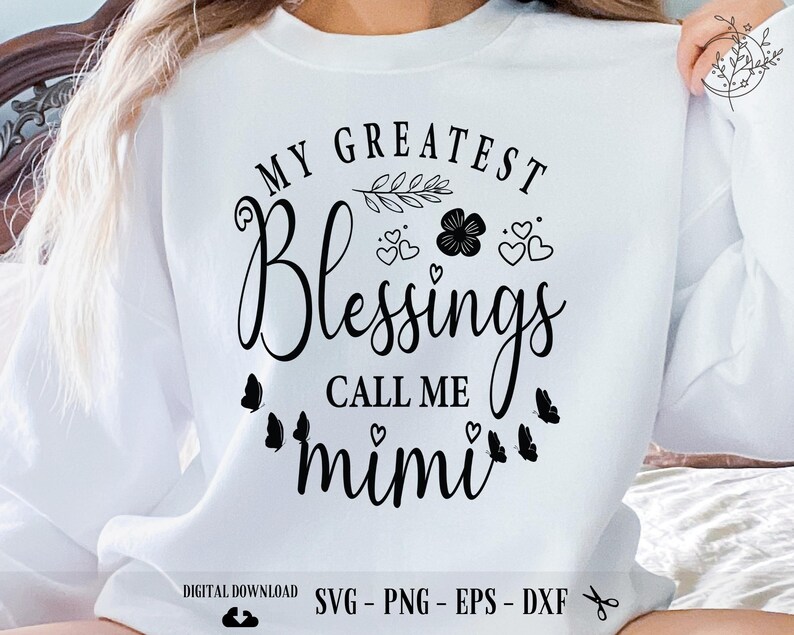 Mimi Svg My Greatest Blessings Call Me Mimi Mama Saying - Etsy