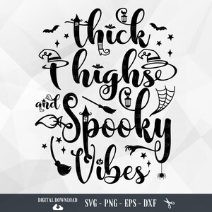 Thick Thighs Spooky Vibes SVG: Halloween Witch Workout (Digital Download)