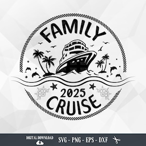Familienkreuzfahrt 2025 SVG, Cruise Squad svg, Familienkreuzfahrt-Trip Matching, Bootsfahrt 2025, Familienurlaub 2025, Kreuzfahrtschiff, Kreuzfahrt-Shirt svg
