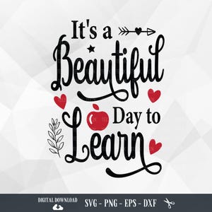 Leraar SVG, het is een mooie dag om te leren, het leven van een leraar, waardering van de leraar, lesgeven, lesgeven, bestanden voor Cricut, PNG, digitale download