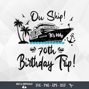 70th Birthday Cruise Ship SVG: Vacation Trip Design (Digital Download)