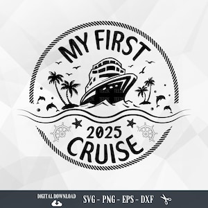Meine erste Kreuzfahrt 2025 SVG, Familien-Kreuzfahrt-Svg, Familien-Kreuzfahrt-Reise, Bootsfahrt 2025, Familienurlaub 2025, Kreuzfahrtschiff, Kreuzfahrt-Shirt-Svg