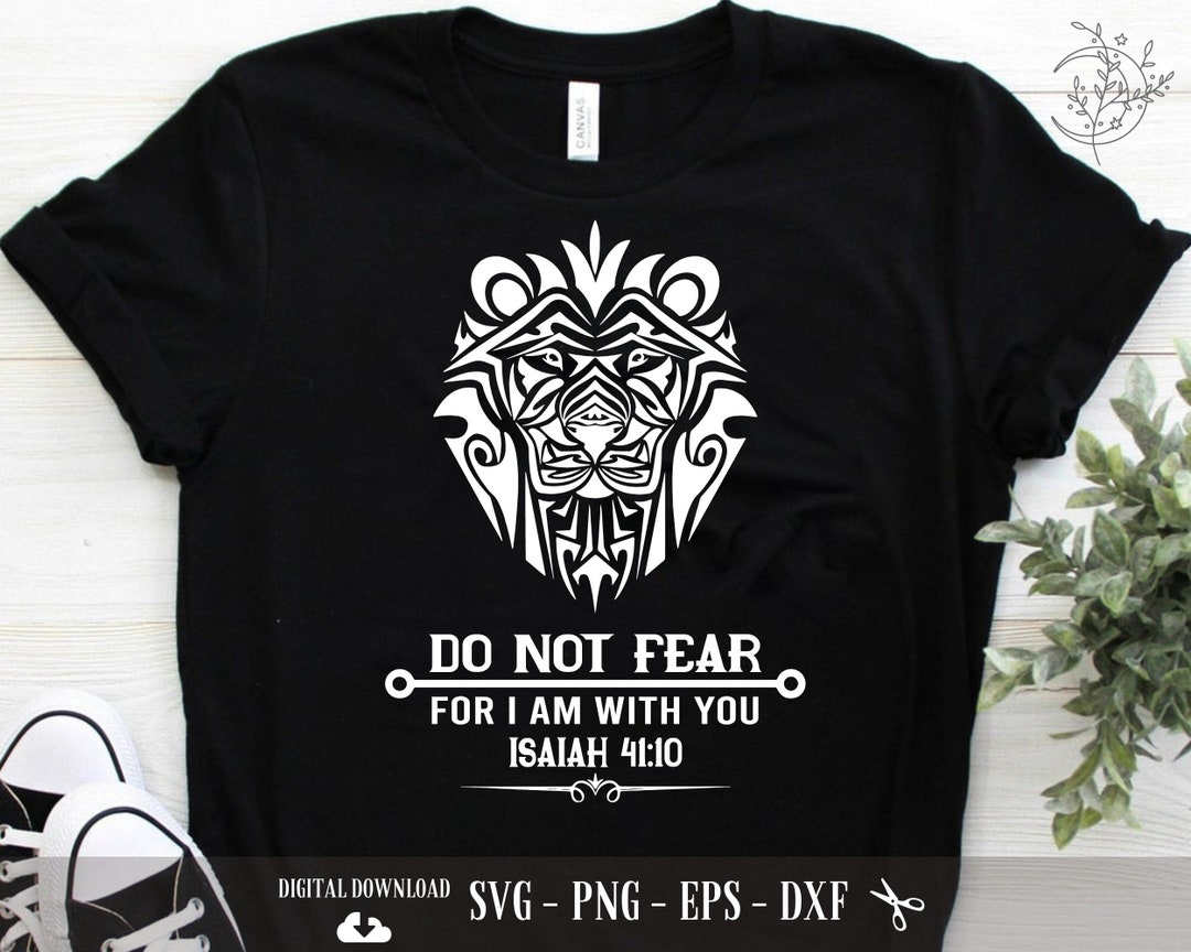 Do Not Fear for I Am With You SVG, Christian Bible Verse, Isaiah 41:10 ...