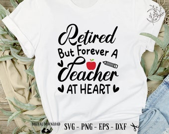 Retired Teacher SVG: Quote Saying, Cricut Files (Digital Download)