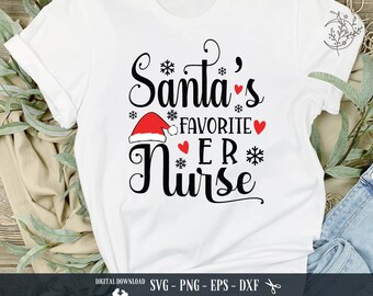 Santa's Favorite ER Nurse SVG - Christmas Nurse Life (Digital Download)