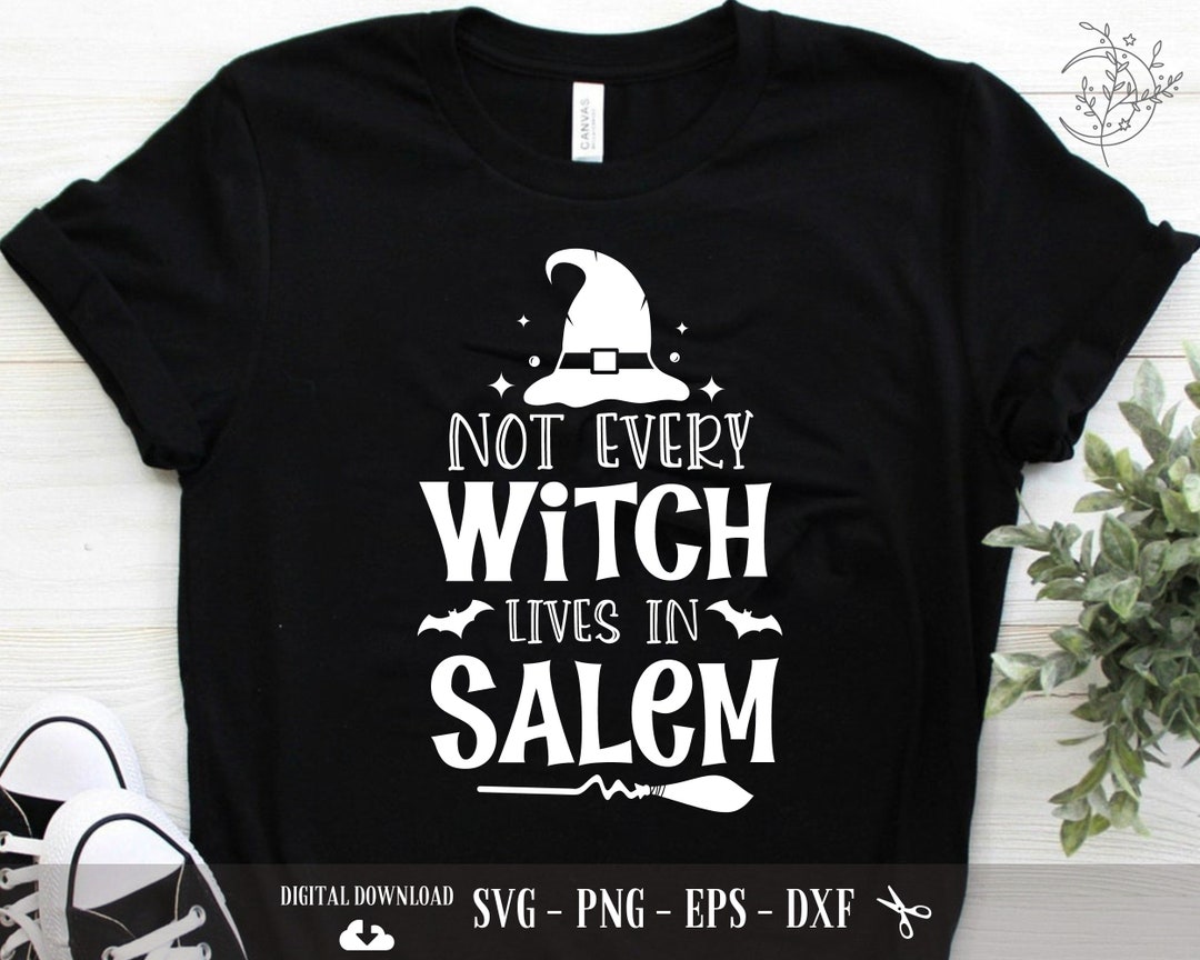 Halloween SVG Not Every Witch Lives in Salem Witch Vibes - Etsy